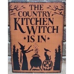 Primitive witches sign Country kitchen witch is in witchcraft cats samhain crows